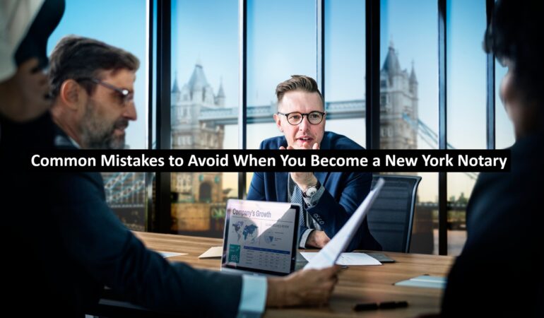 Common Mistakes to Avoid When You Become a New York Notary
